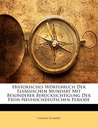 Historisches Wrterbuch Der Els?ssischen Mundart: Mit Besonderer Ber?cksichtigung Der Fr?h-Neuhochdeutschen Periode, Aus Dem Nachlasse (Classic Reprint)