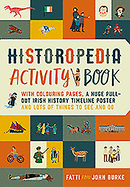 Historopedia Activity Book: With Colouring Pages, a Huge Pull-Out Timeline Poster and Lots of Things to See and Do