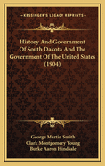 History and Government of South Dakota and the Government of the United States (1904)
