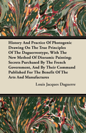 History and Practice of Photogenic Drawing on the True Principles of the Daguerreotype, Tr. by J.S. Memes