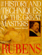 History and Techniques of the Great Masters: Rubens