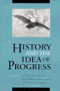 History and the Idea of Progress - Melzer, Arthur (Editor)