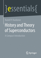 History and Theory of Superconductors: A Compact Introduction