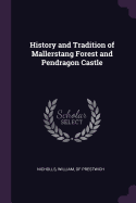 History and Tradition of Mallerstang Forest and Pendragon Castle