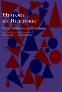 History as Rhetoric: Style, Narrative, and Persuasion