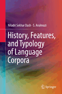 History, Features, and Typology of Language Corpora