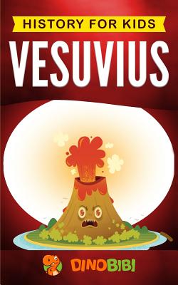 History for kids: Vesuvius - Publishing, Dinobibi