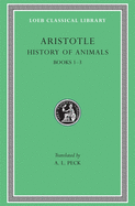 History of Animals, Volume I: Books 1-3