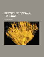 History of Botany, 1530-1860