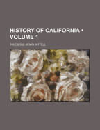 History of California; Volume 1