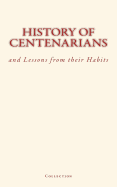 History of Centenarians and Lessons from their Habits