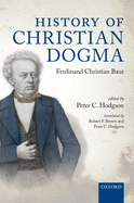 History of Christian Dogma: By Ferdinand Christian Baur