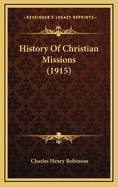 History of Christian Missions (1915)