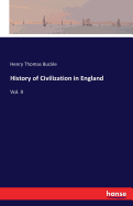 History of Civilization in England: Vol. II