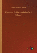 History of Civilization in England: Volume 2