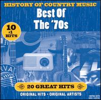 History of Country Music: Best of the '70s - Various Artists