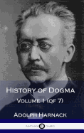 History of Dogma - Volume 1 (of 7) (Hardcover)