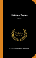 History of Dogma; Volume 1
