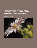 History of E Company, 37th U.S. Engineers