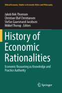 History of Economic Rationalities: Economic Reasoning as Knowledge and Practice Authority