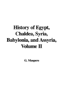 History of Egypt, Chaldea, Syria, Babylonia, and Assyria, Volume II