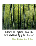 History of England, from the First Invasion by Julius Caesar