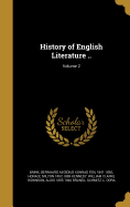 History of English Literature ..; Volume 2