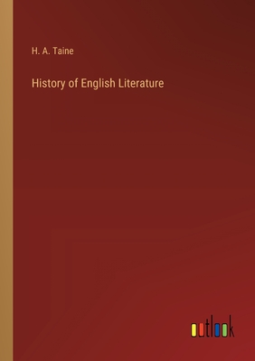 History of English Literature - Taine, H a