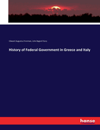 History of Federal Government in Greece and Italy