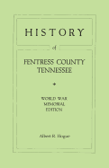 History of Fentress County, Tennessee. the Old Home of Mark Twain's Ancestors. World War Memorial Edition, 1920