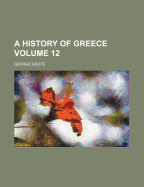 History of Greece Volume 12