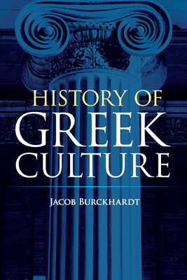 History of Greek Culture - Burckhardt, Jacob