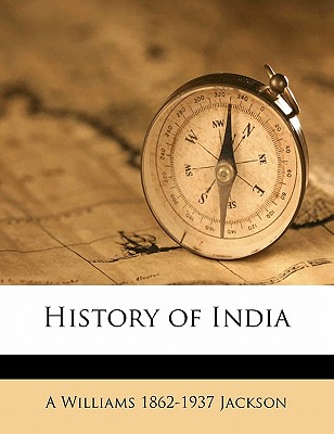 History of India - Jackson, A Williams 1862-1937