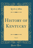 History of Kentucky, Vol. 2 (Classic Reprint)