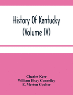 History Of Kentucky (Volume Iv)