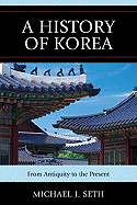 History of Korea: From Antiquity to the Present
