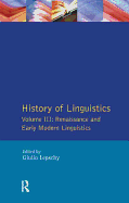 History of Linguistics Vol III: Renaissance and Early Modern Linguistics