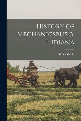 History of Mechanicsburg, Indiana - Weeks, Emily