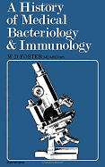 History of Medical Bacteriology and Immunology,