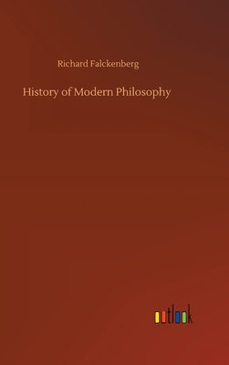 History of Modern Philosophy - Falckenberg, Richard