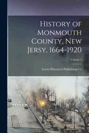 History of Monmouth County, New Jersy, 1664-1920; Volume 2