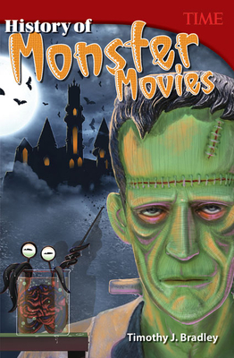 History of Monster Movies - Bradley, Timothy J