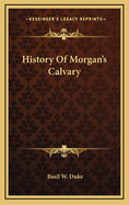 History Of Morgan's Calvary