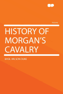 History of Morgan's Cavalry