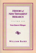 History of New Testament Research Vol 1