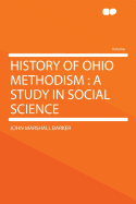 History of Ohio Methodism: A Study in Social Science