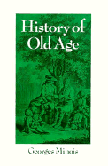 History of Old Age: From Antiquity to the Renaissance