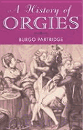 History of Orgies