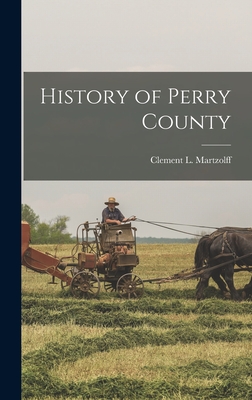 History of Perry County - Martzolff, Clement L