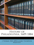 History of Philadelphia 1609 - 1884, Volume I